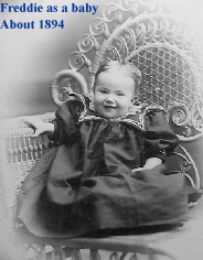 Freddie as a baby
About 1894